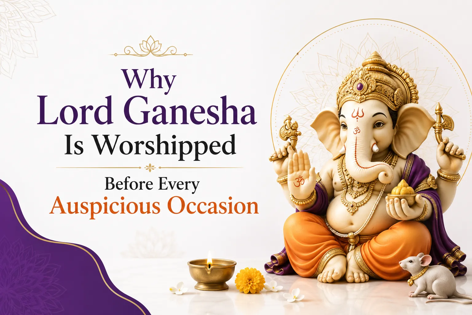 Why Lord Ganesha Is Worshipped Before Every Auspicious Occasion